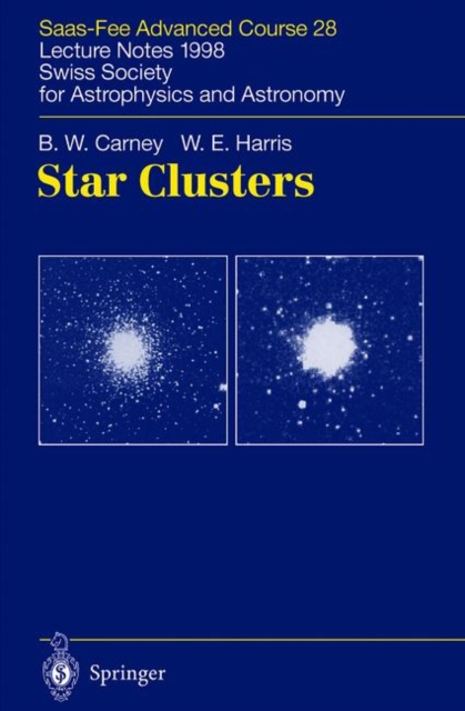 Star Clusters : Saas-Fee Advanced Course 28. Lecture Notes 1998 Swiss Society for Astrophysics and Astronomy, Hardback Book