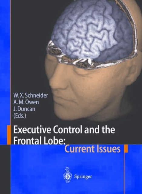 Executive Control and the Frontal Lobe: Current Issues, Hardback Book