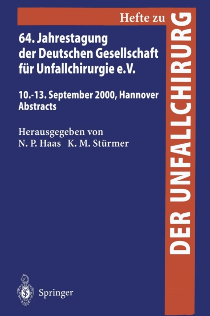 64. Jahrestagung Der Deutschen Gesellschaft Fur Unfallchirurgie E.V. : 10.-13. September 2000, Hannover Abstracts, Hardback Book