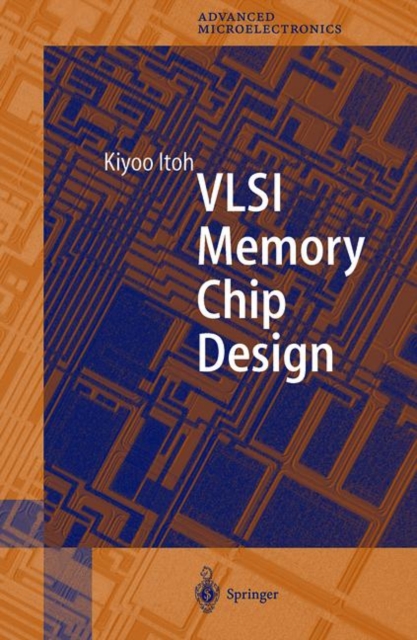 VLSI Memory Chip Design, Hardback Book