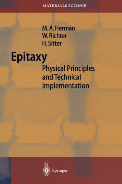 Epitaxy : Physical Principles and Technical Implementation, Hardback Book