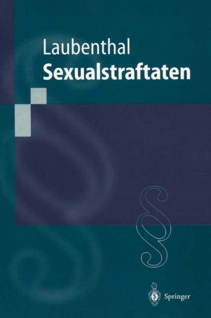 Sexualstraftaten : Die Delikte gegen die sexuelle Selbstbestimmung, Paperback / softback Book