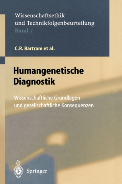 Humangenetische Diagnostik : Wissenschaftliche Grundlagen und gesellschaftliche Konsequenzen, Hardback Book