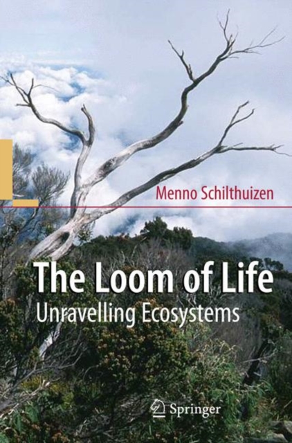 The Loom of Life : Unravelling Ecosystems, Hardback Book