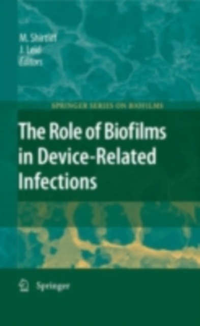 The Role of Biofilms in Device-Related Infections, PDF eBook