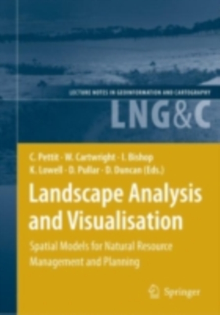 Landscape Analysis and Visualisation : Spatial Models for Natural Resource Management and Planning, PDF eBook