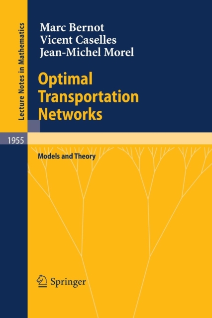 Optimal Transportation Networks : Models and Theory, Paperback / softback Book