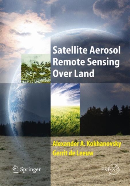 Satellite Aerosol Remote Sensing Over Land, Hardback Book
