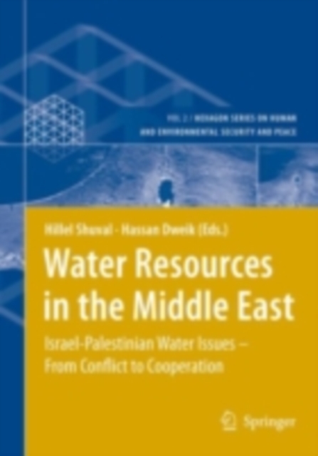 Water Resources in the Middle East : Israel-Palestinian Water Issues - From Conflict to Cooperation, PDF eBook