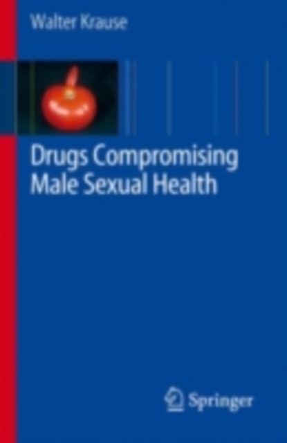 Drugs Compromising Male Sexual Health, PDF eBook
