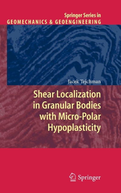 Shear Localization in Granular Bodies with Micro-Polar Hypoplasticity, Hardback Book
