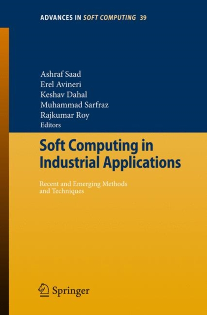 Soft Computing in Industrial Applications : Recent and Emerging Methods and Techniques, Paperback / softback Book