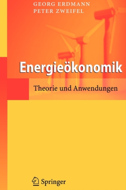 Energieoekonomik : Theorie Und Anwendungen, Paperback / softback Book