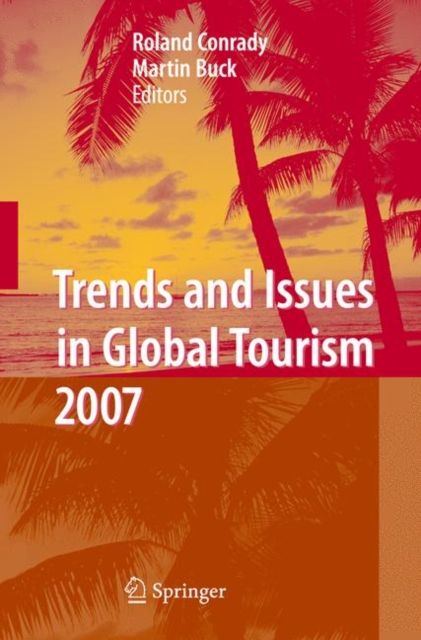 Trends and Issues in Global Tourism 2007, Hardback Book