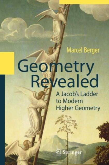 Geometry Revealed : A Jacob's Ladder to Modern Higher Geometry, PDF eBook