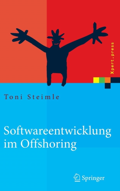 Softwareentwicklung im Offshoring : Erfolgsfaktoren fur die Praxis, Hardback Book