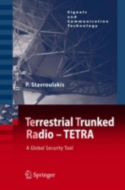 TErrestrial Trunked RAdio - TETRA : A Global Security Tool, PDF eBook