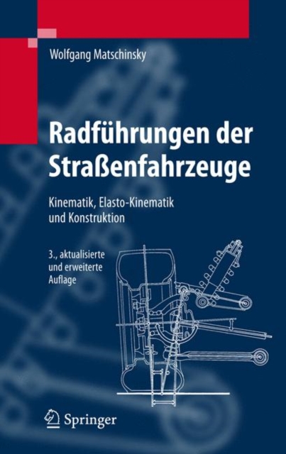 Radfuhrungen Der Strassenfahrzeuge : Kinematik, Elasto-Kinematik Und Konstruktion, Hardback Book