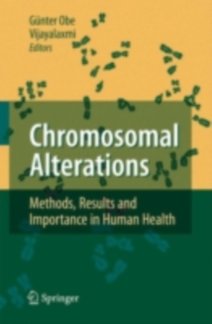 Chromosomal Alterations : Methods, Results and Importance in Human Health, PDF eBook