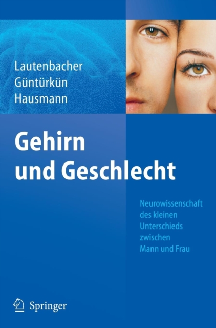 Gehirn Und Geschlecht : Neurowissenschaft Des Kleinen Unterschieds Zwischen Frau Und Mann, Hardback Book