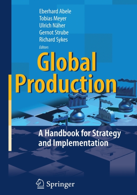 Global Production : A Handbook for Strategy and Implementation, Hardback Book