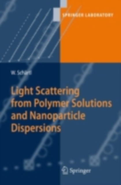 Light Scattering from Polymer Solutions and Nanoparticle Dispersions, PDF eBook