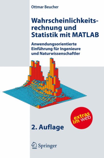 Wahrscheinlichkeitsrechnung Und Statistik Mit MATLAB : Anwendungsorientierte Einfuhrung Fur Ingenieure Und Naturwissenschaftler, Paperback / softback Book