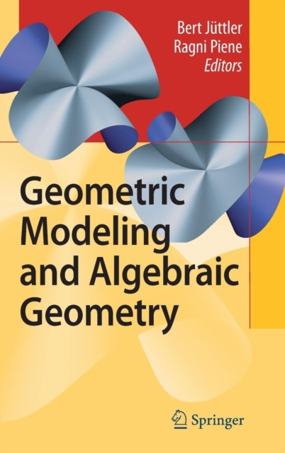 Geometric Modeling and Algebraic Geometry, Hardback Book