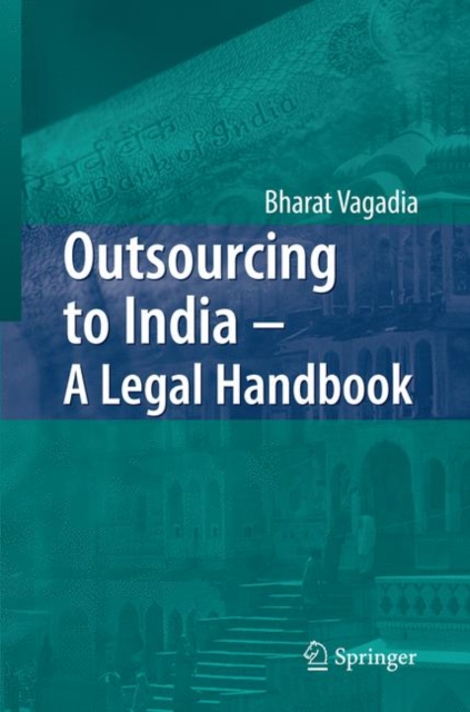 Outsourcing to India - A Legal Handbook, Hardback Book