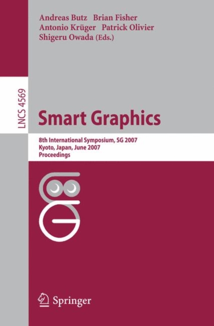 Smart Graphics : 8th International Symposium, SG 2007, Kyoto, Japan, June 25-27, 2007, Proceedings, Paperback / softback Book