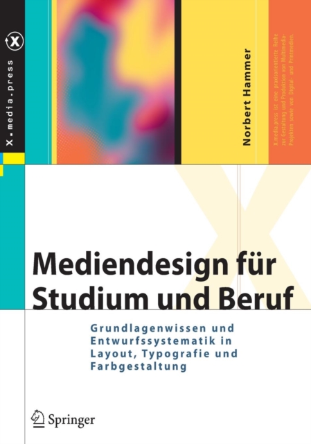 Mediendesign Fur Studium Und Beruf : Grundlagenwissen Und Entwurfssystematik in Layout, Typografie Und Farbgestaltung, Hardback Book