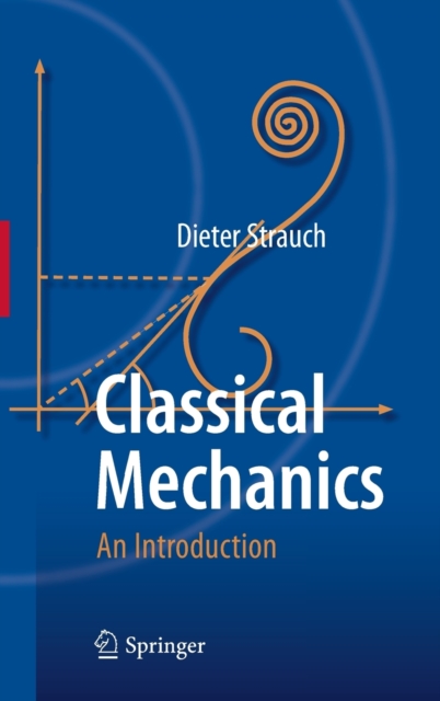Classical Mechanics : An Introduction, Hardback Book