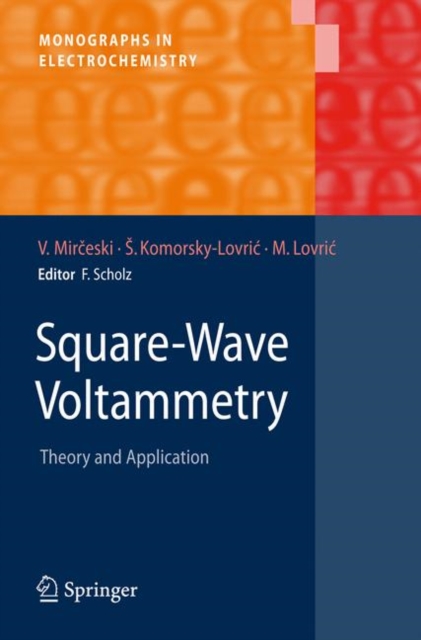 Square-wave Voltammetry : Theory and Application, Hardback Book