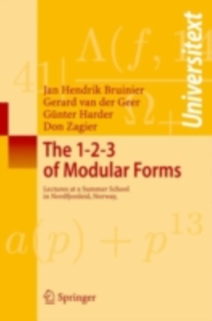 The 1-2-3 of Modular Forms : Lectures at a Summer School in Nordfjordeid, Norway, PDF eBook