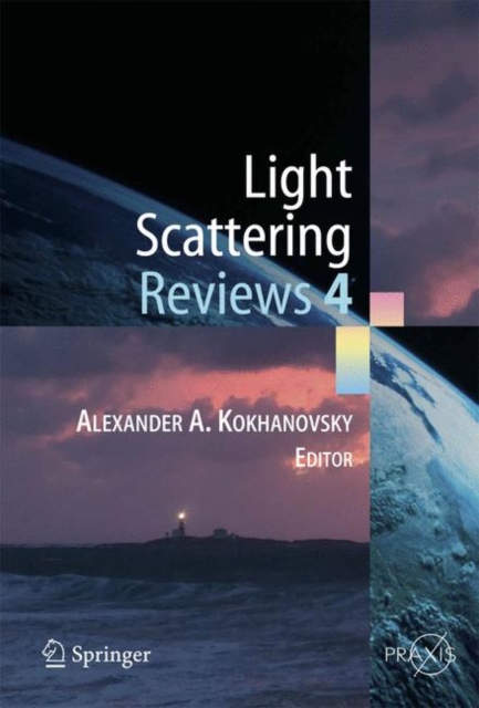 Light Scattering Reviews 4 : Single Light Scattering and Radiative Transfer, Hardback Book
