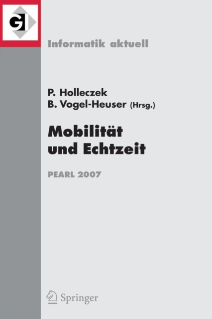 Mobilitat Und Echtzeit : Fachtagung Der Gi-Fachgruppe Echtzeitsysteme (Real-Time) Boppard, 6./7. Dezember 2007, Paperback / softback Book