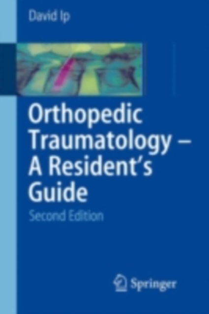 Orthopedic Traumatology - A Resident's Guide, PDF eBook
