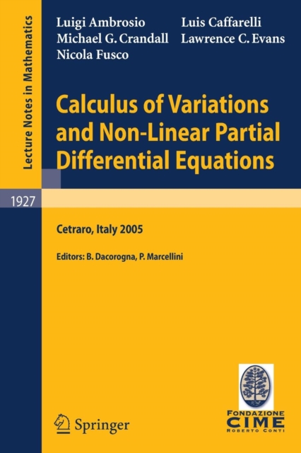 Calculus of Variations and Nonlinear Partial Differential Equations : Lectures given at the C.I.M.E. Summer School held in Cetraro, Italy, June 27 - July 2, 2005, Paperback / softback Book