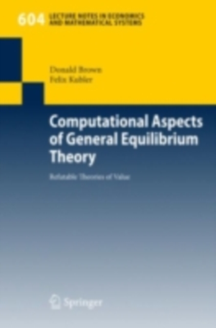 Computational Aspects of General Equilibrium Theory : Refutable Theories of Value, PDF eBook
