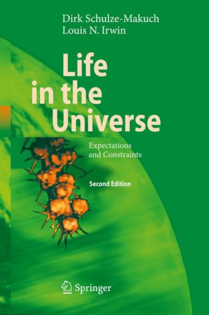 Life in the Universe : Expectations and Constraints, Hardback Book