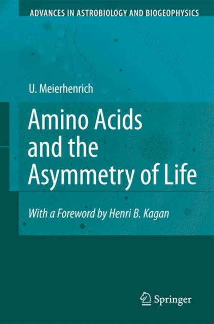 Amino Acids and the Asymmetry of Life : Caught in the Act of Formation, Hardback Book
