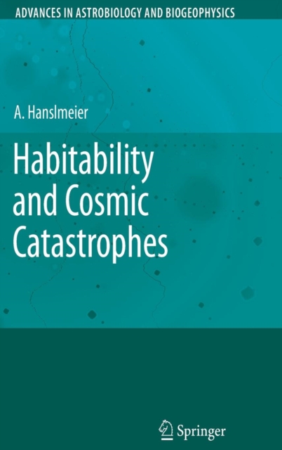 Habitability and Cosmic Catastrophes, Hardback Book