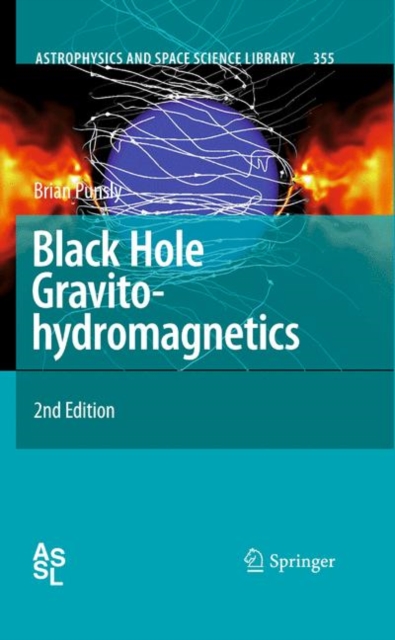 Black Hole Gravitohydromagnetics, Hardback Book