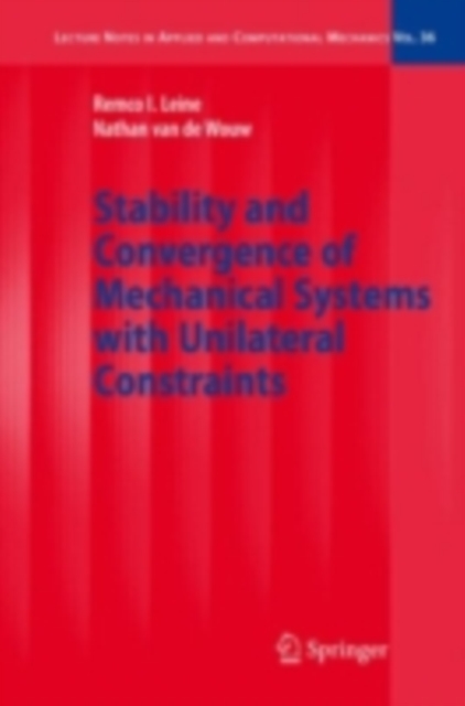 Stability and Convergence of Mechanical Systems with Unilateral Constraints, PDF eBook