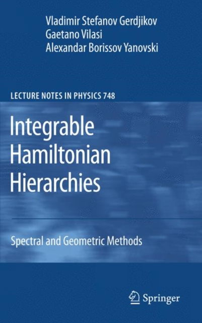 Integrable Hamiltonian Hierarchies : Spectral and Geometric Methods, Hardback Book