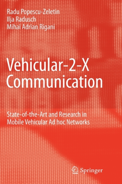 Vehicular-2-X Communication : State-of-the-Art and Research in Mobile Vehicular Ad hoc Networks, Hardback Book