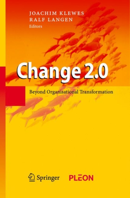 Change 2.0 : Beyond Organisational Transformation, Hardback Book