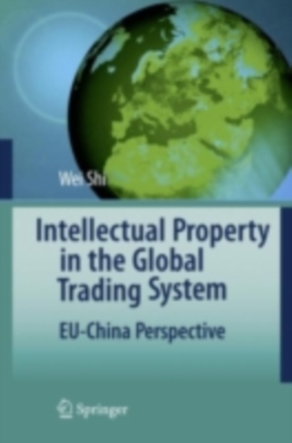 Intellectual Property in the Global Trading System : EU-China Perspective, PDF eBook