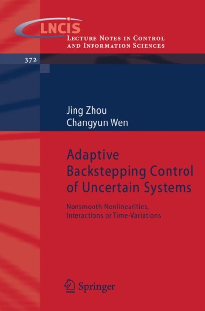 Adaptive Backstepping Control of Uncertain Systems : Nonsmooth Nonlinearities, Interactions or Time-Variations, Paperback / softback Book