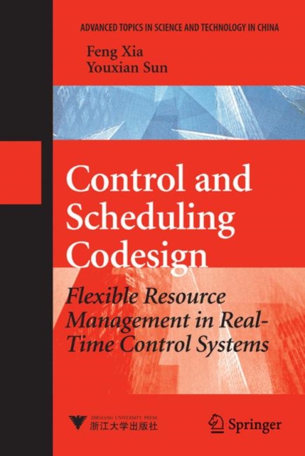 Control and Scheduling Codesign : Flexible Resource Management in Real-time Control Systems, Hardback Book